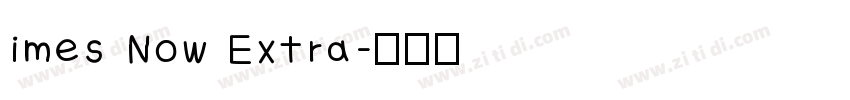 imes Now Extra字体转换